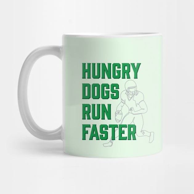 Hungry Dogs Run Faster Philadelphia Sports Quote by sentinelsupplyco